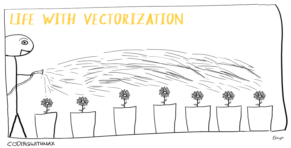 Life with vectorization
